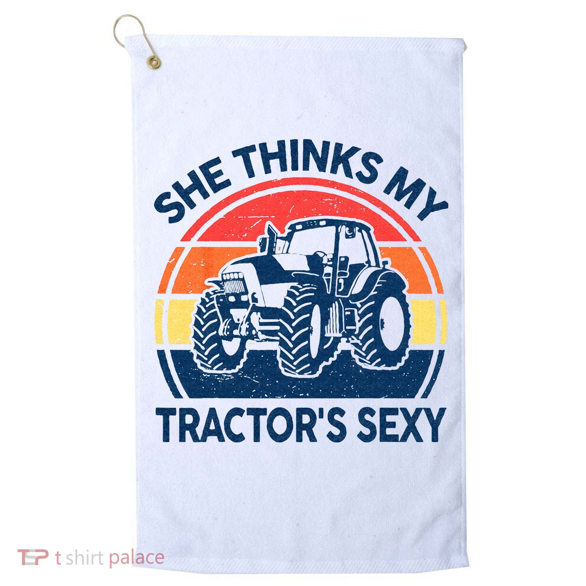 Farm She Thinks My Tractors Sexy Men Gift Funny Farmer Golf Towel