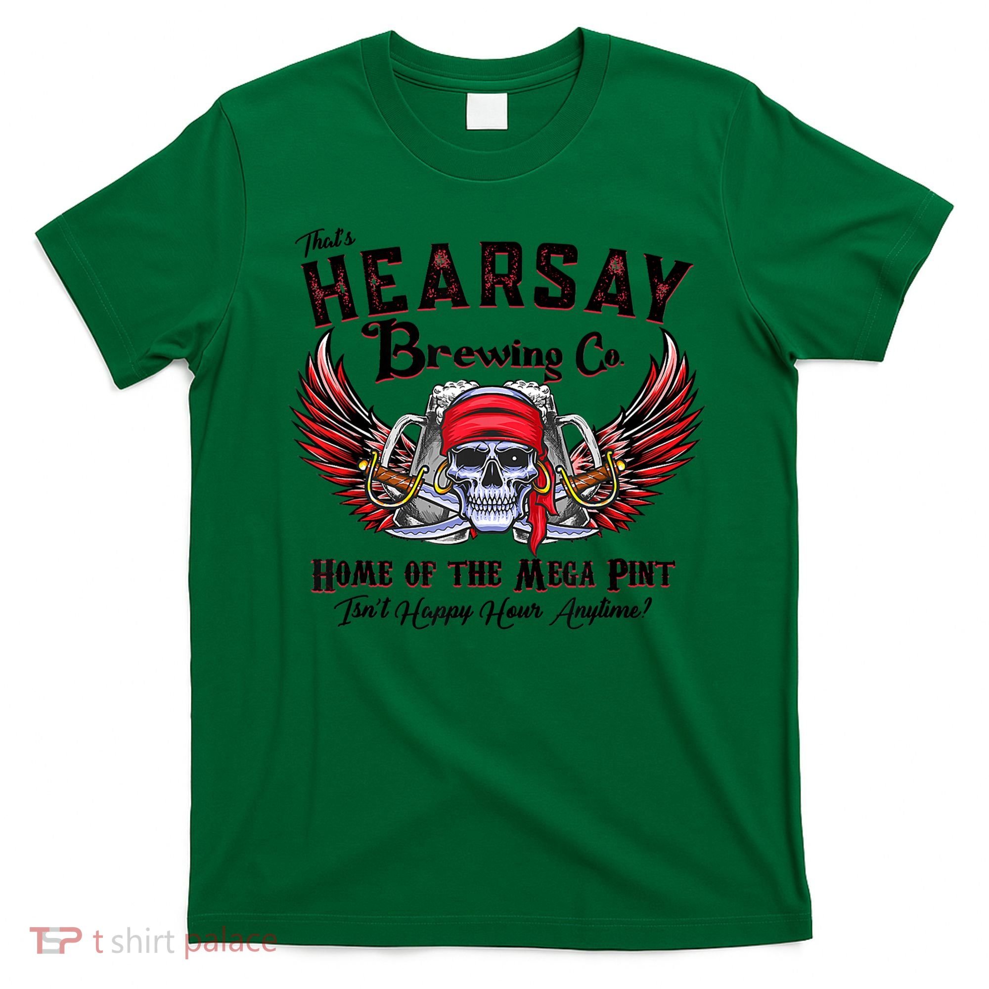 Funny Skull That's Hearsay Brewing Co Home Of The Mega Pint T-Shirt