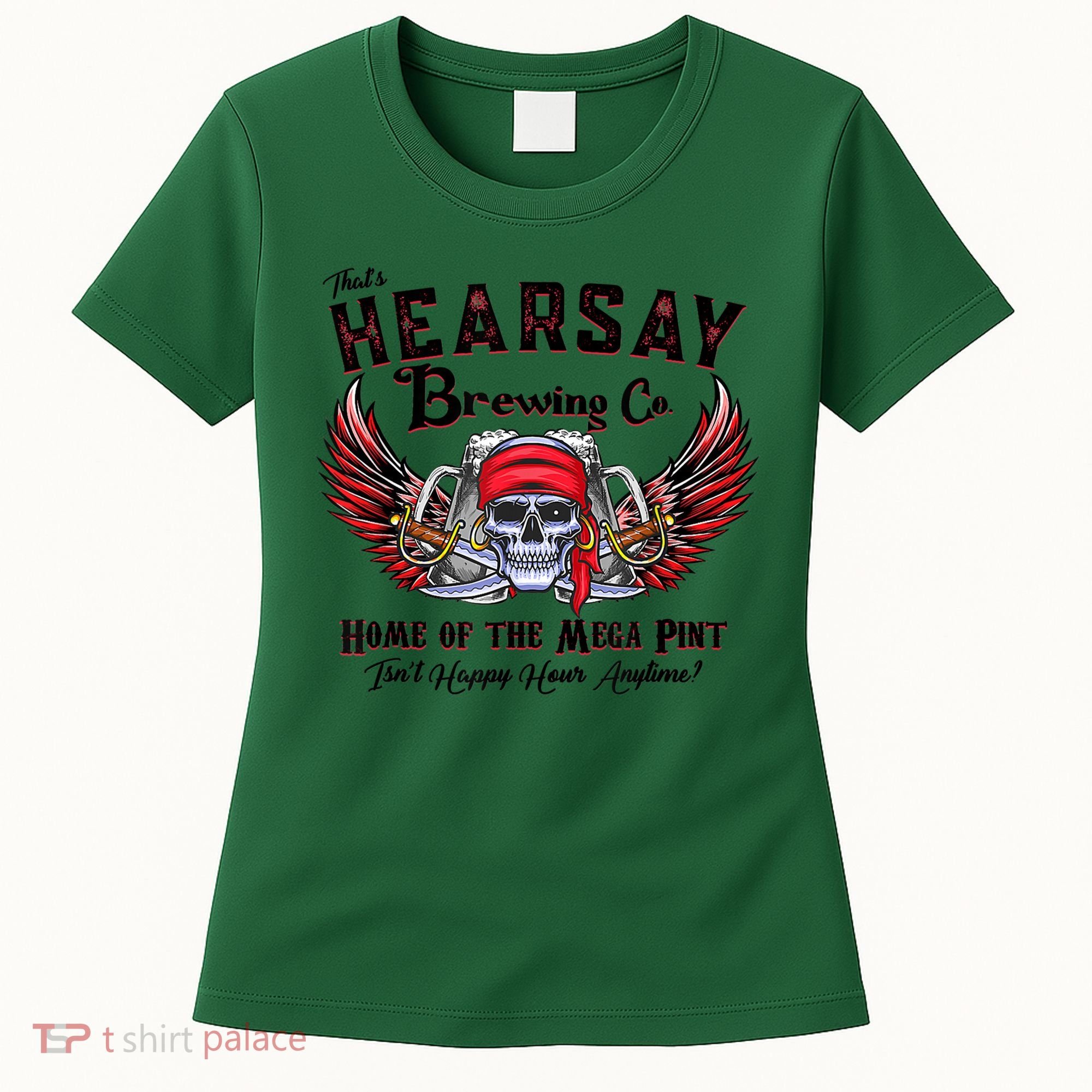 Funny Skull That's Hearsay Brewing Co Home Of The Mega Pint Women's T-Shirt