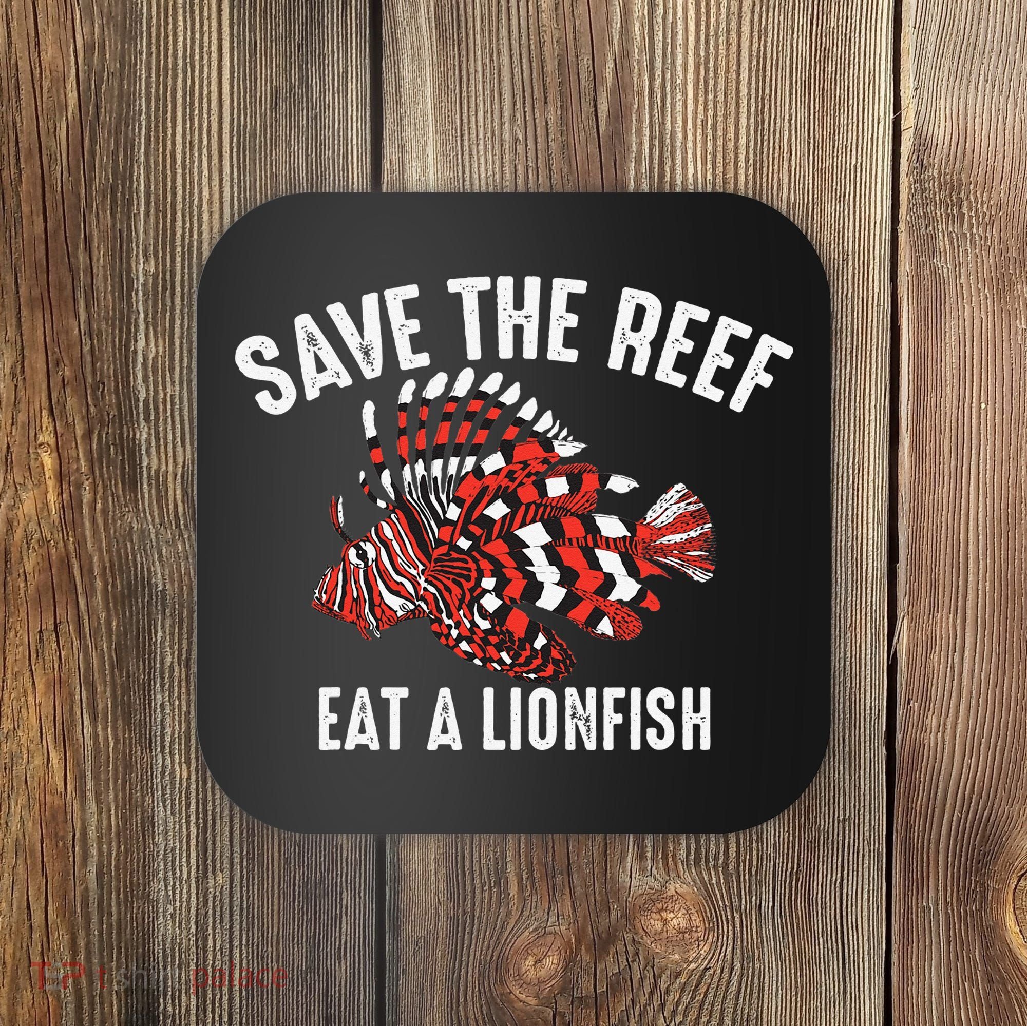 Funny Save The Reef Eat A Lionfish Cute Sea Rock Diver Gift Coaster