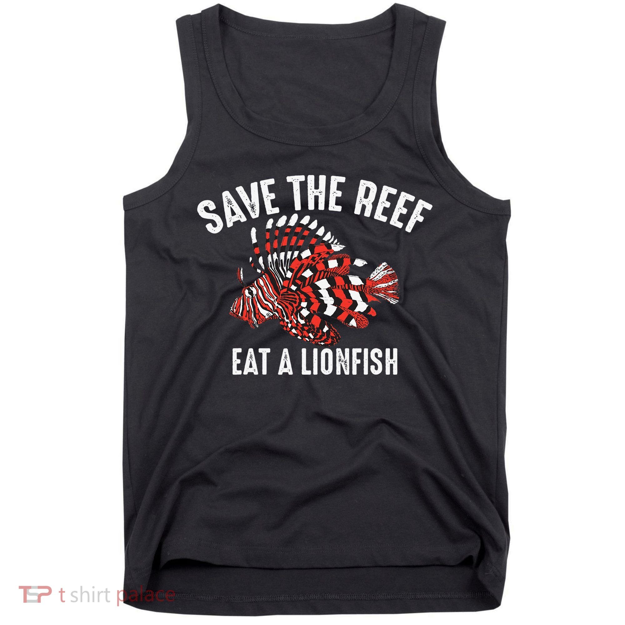 Funny Save The Reef Eat A Lionfish Cute Sea Rock Diver Gift Tank Top