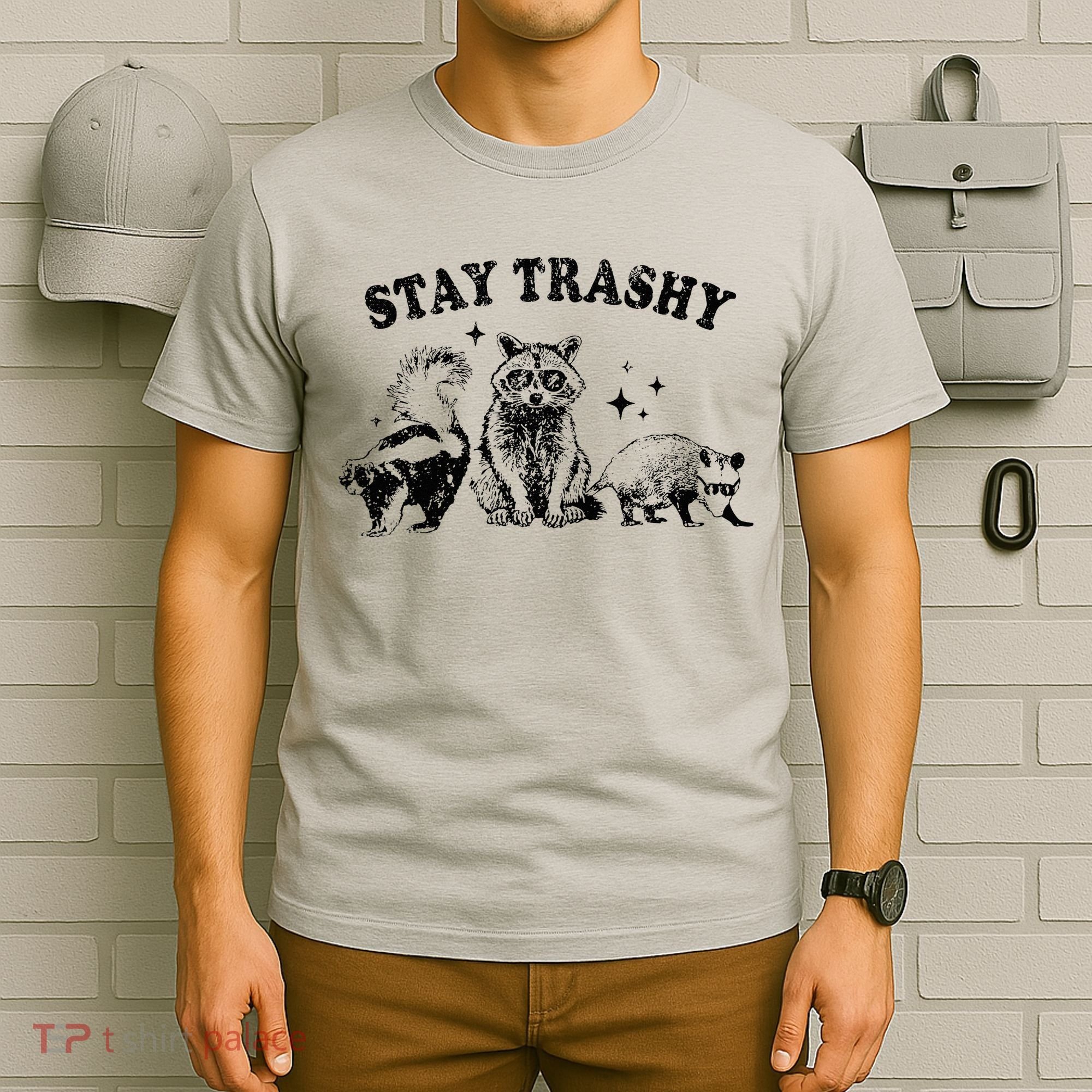 Funny Stay Trashy Raccoons Opossums Possums Animals Lover T-Shirt
