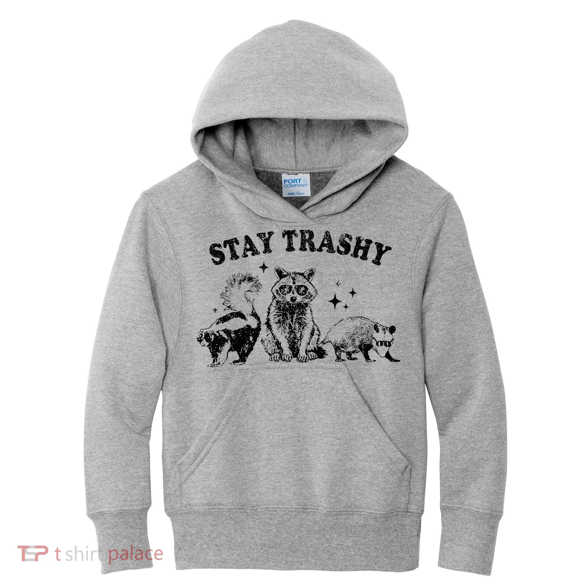 Funny Stay Trashy Raccoons Opossums Possums Animals Lover Kids Hoodie