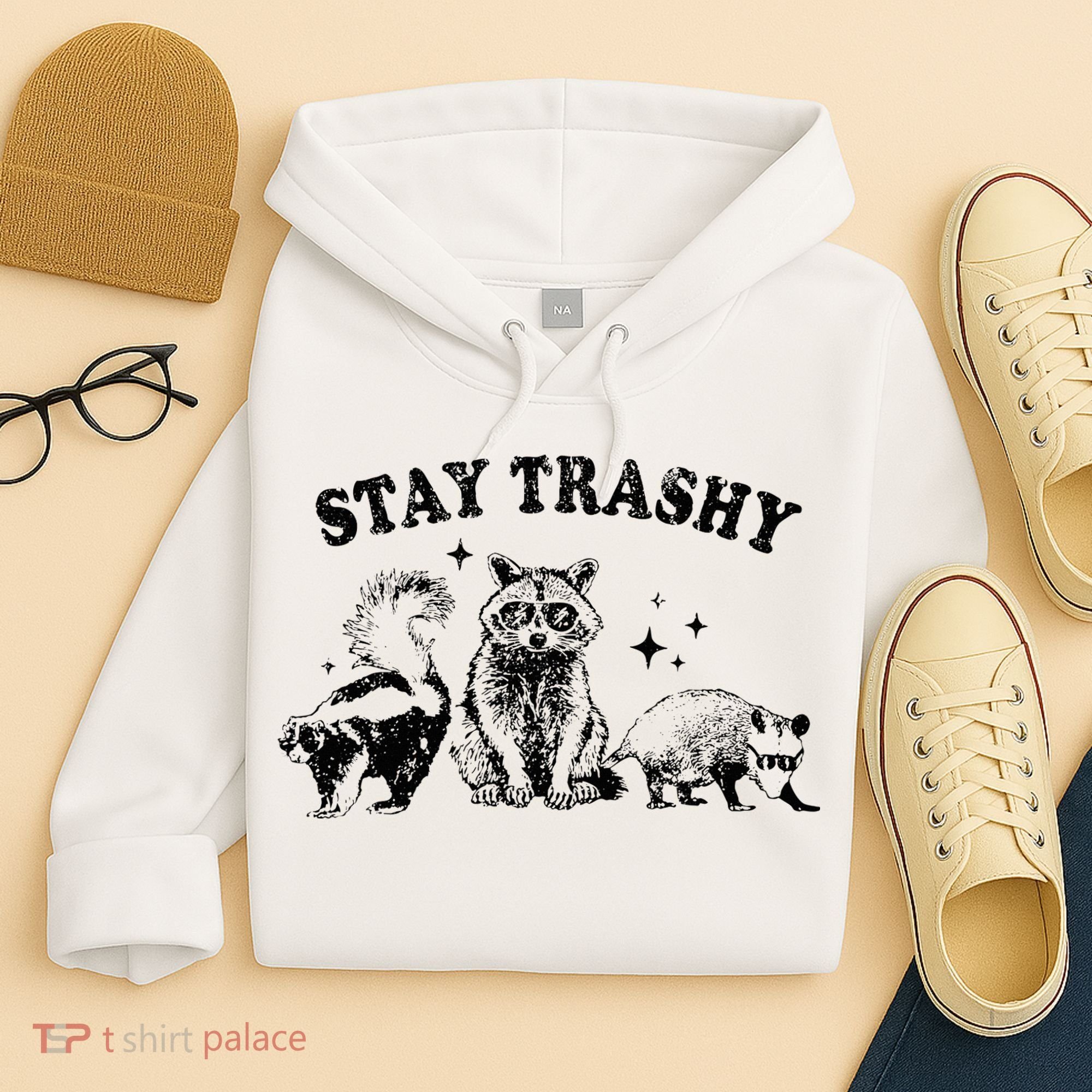 Funny Stay Trashy Raccoons Opossums Possums Animals Lover Hoodie