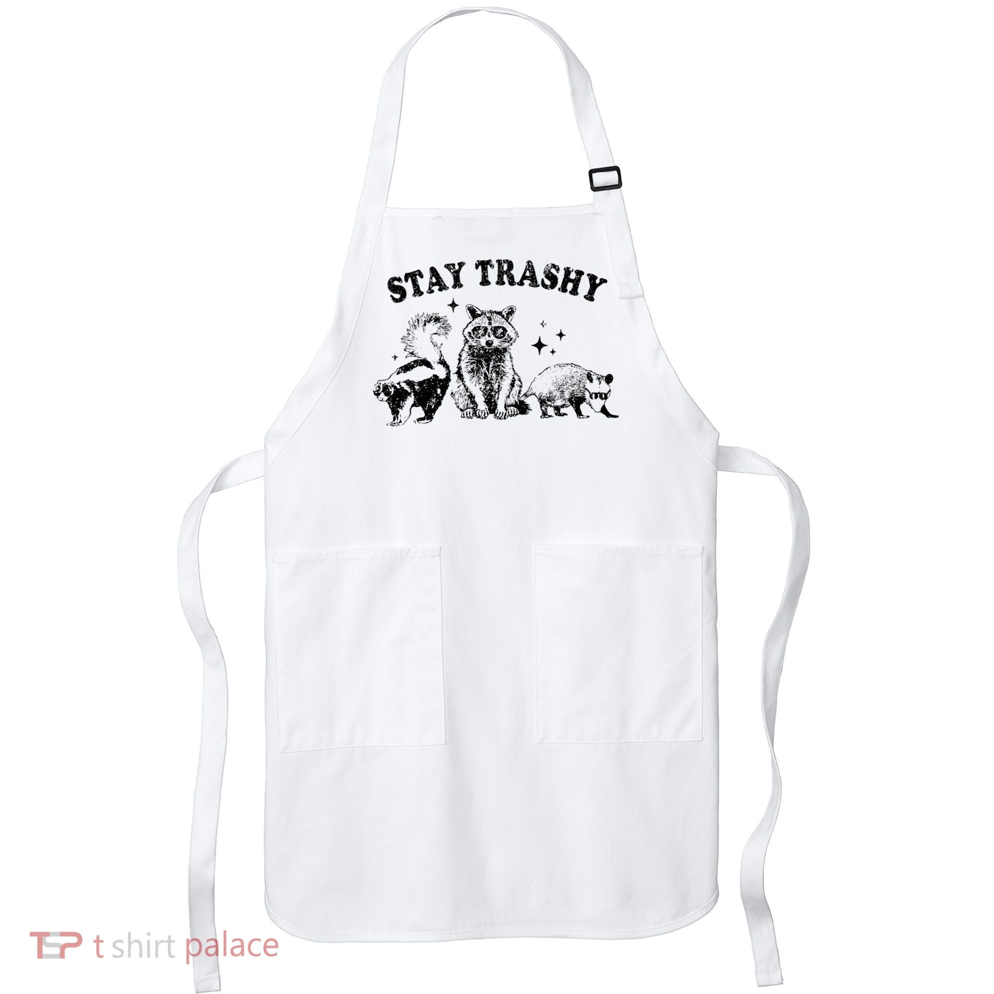 Funny Stay Trashy Raccoons Opossums Possums Animals Lover Apron
