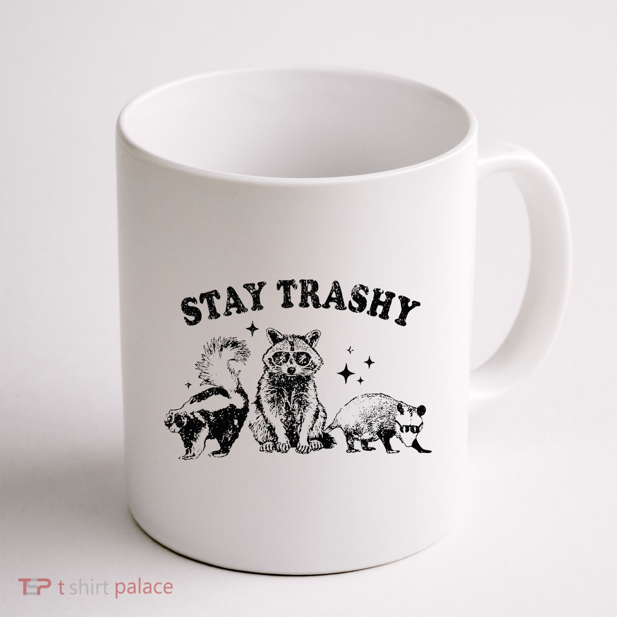 Funny Stay Trashy Raccoons Opossums Possums Animals Lover Coffee Mug