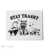 Funny Stay Trashy Raccoons Opossums Possums Animals Lover Mousepad thumb 0