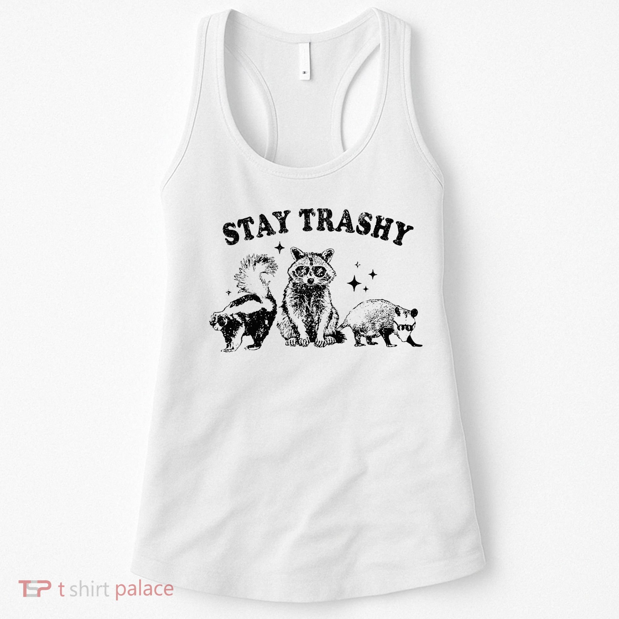 Funny Stay Trashy Raccoons Opossums Possums Animals Lover Women's Tank Top