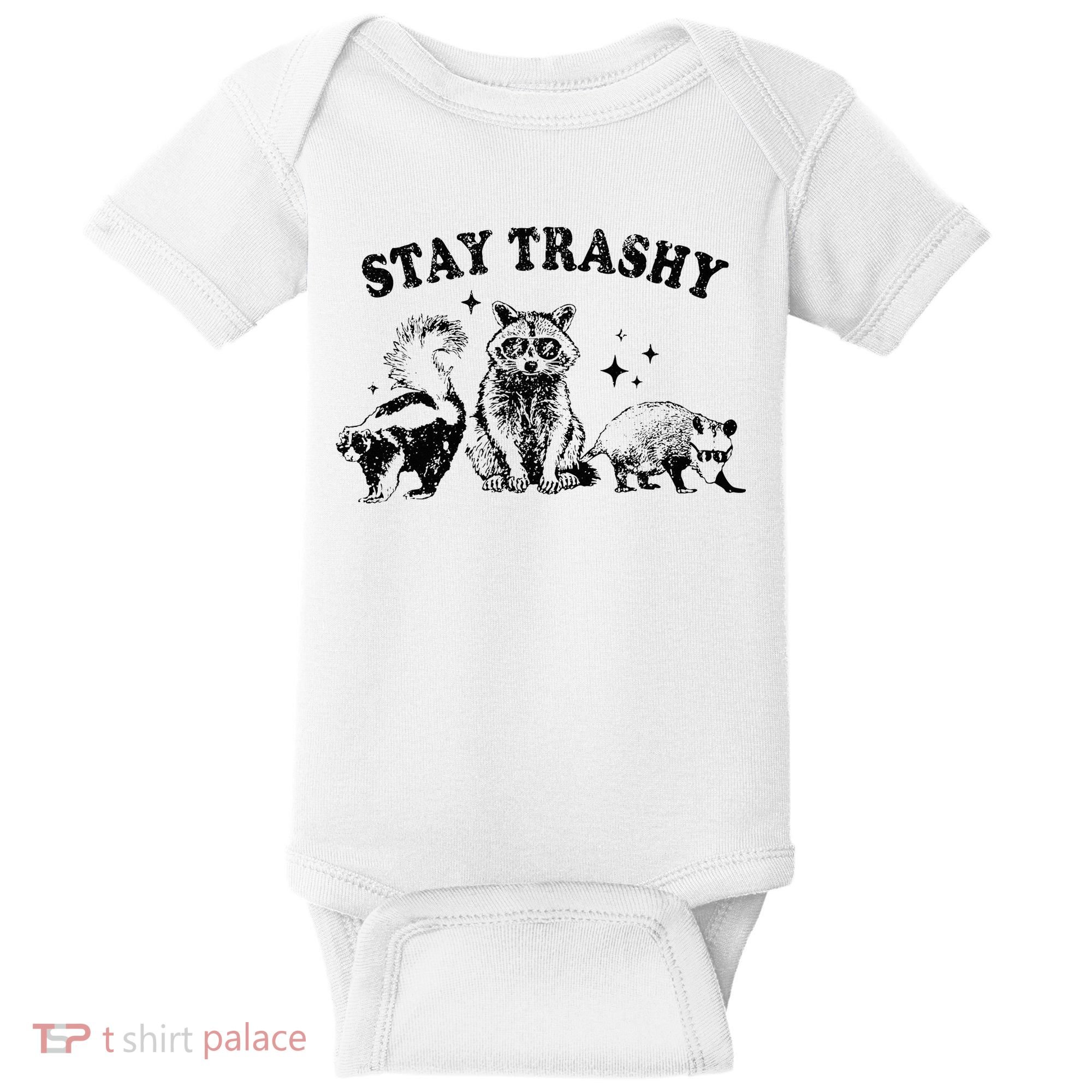 Funny Stay Trashy Raccoons Opossums Possums Animals Lover Baby Bodysuit