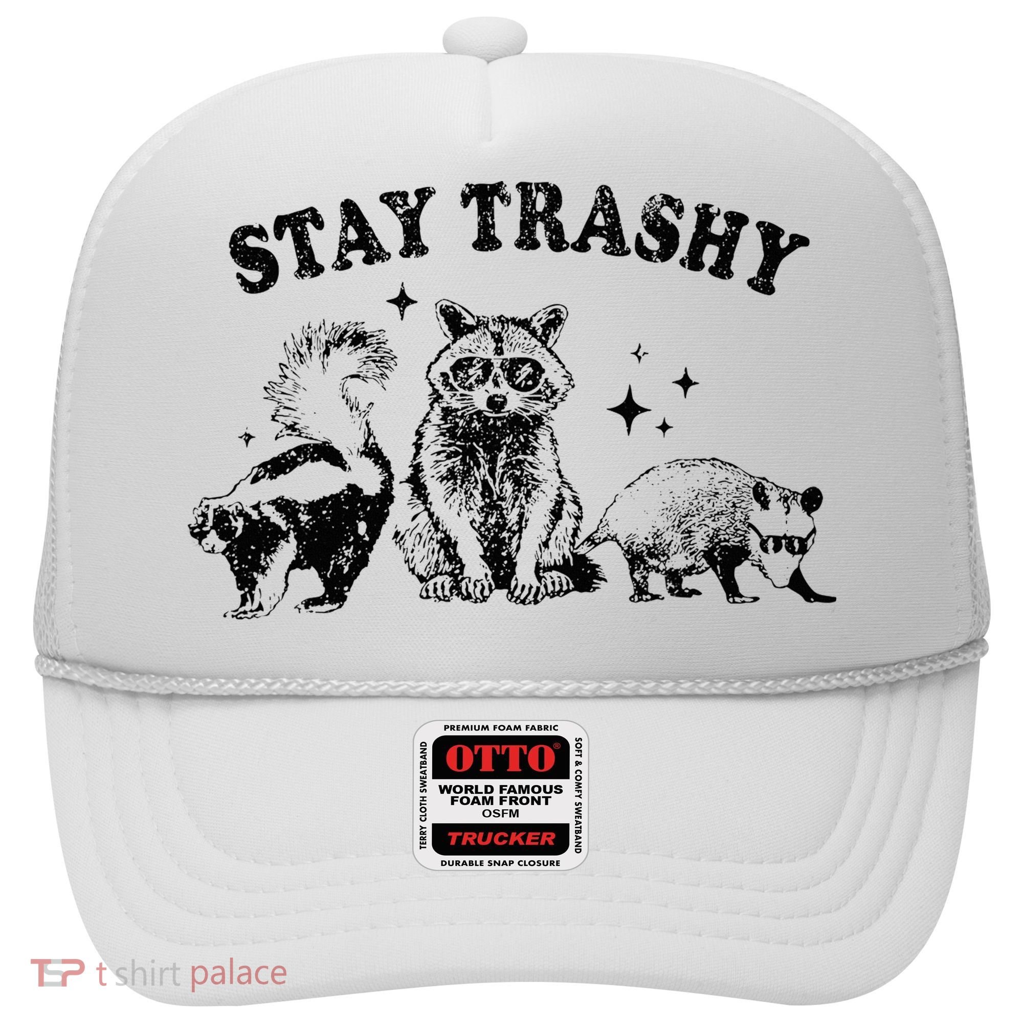 Funny Stay Trashy Raccoons Opossums Possums Animals Lover Hat