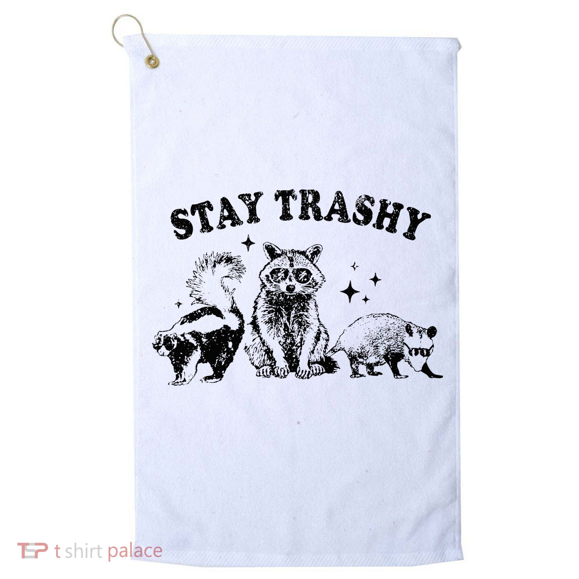 Funny Stay Trashy Raccoons Opossums Possums Animals Lover Golf Towel