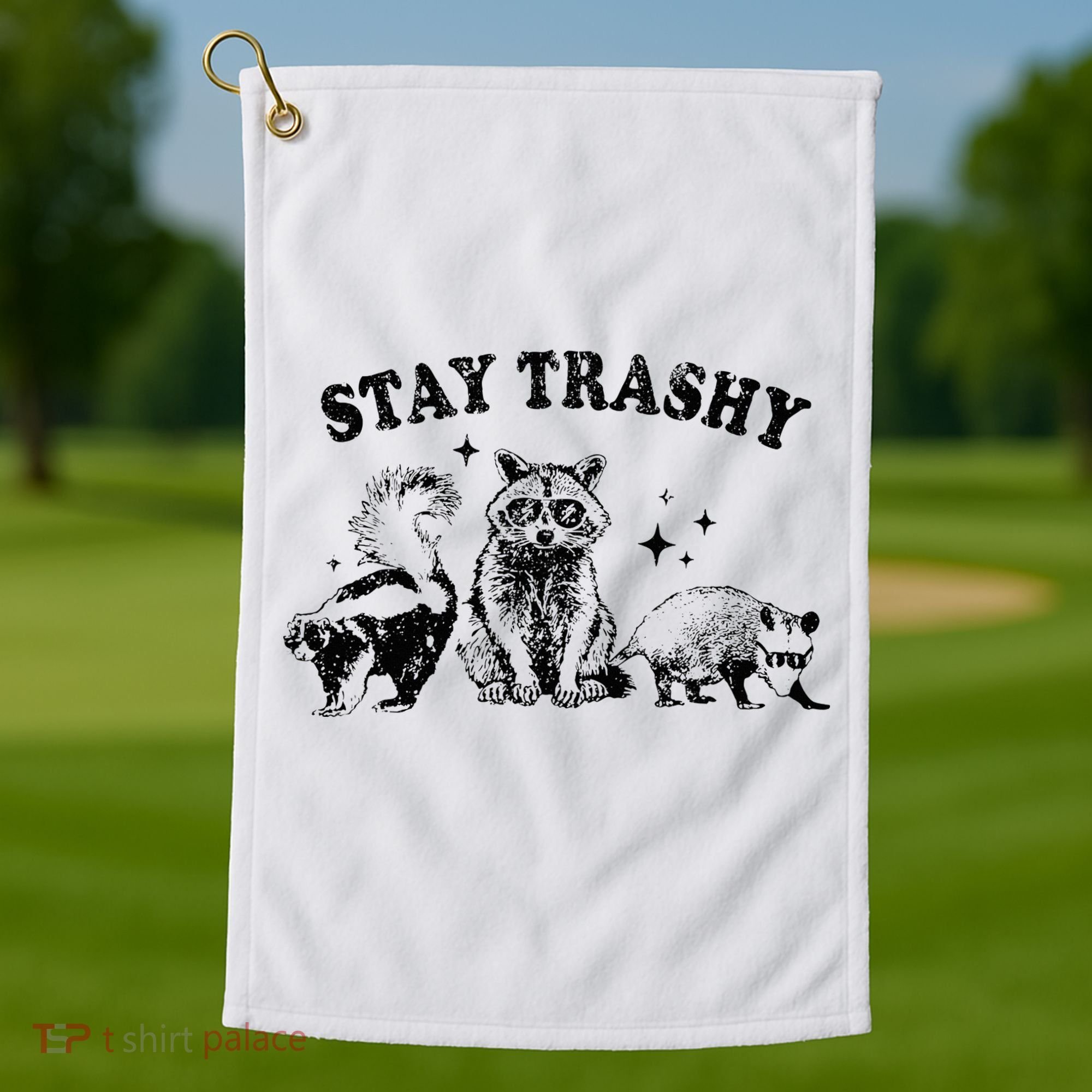 Funny Stay Trashy Raccoons Opossums Possums Animals Lover Golf Towel
