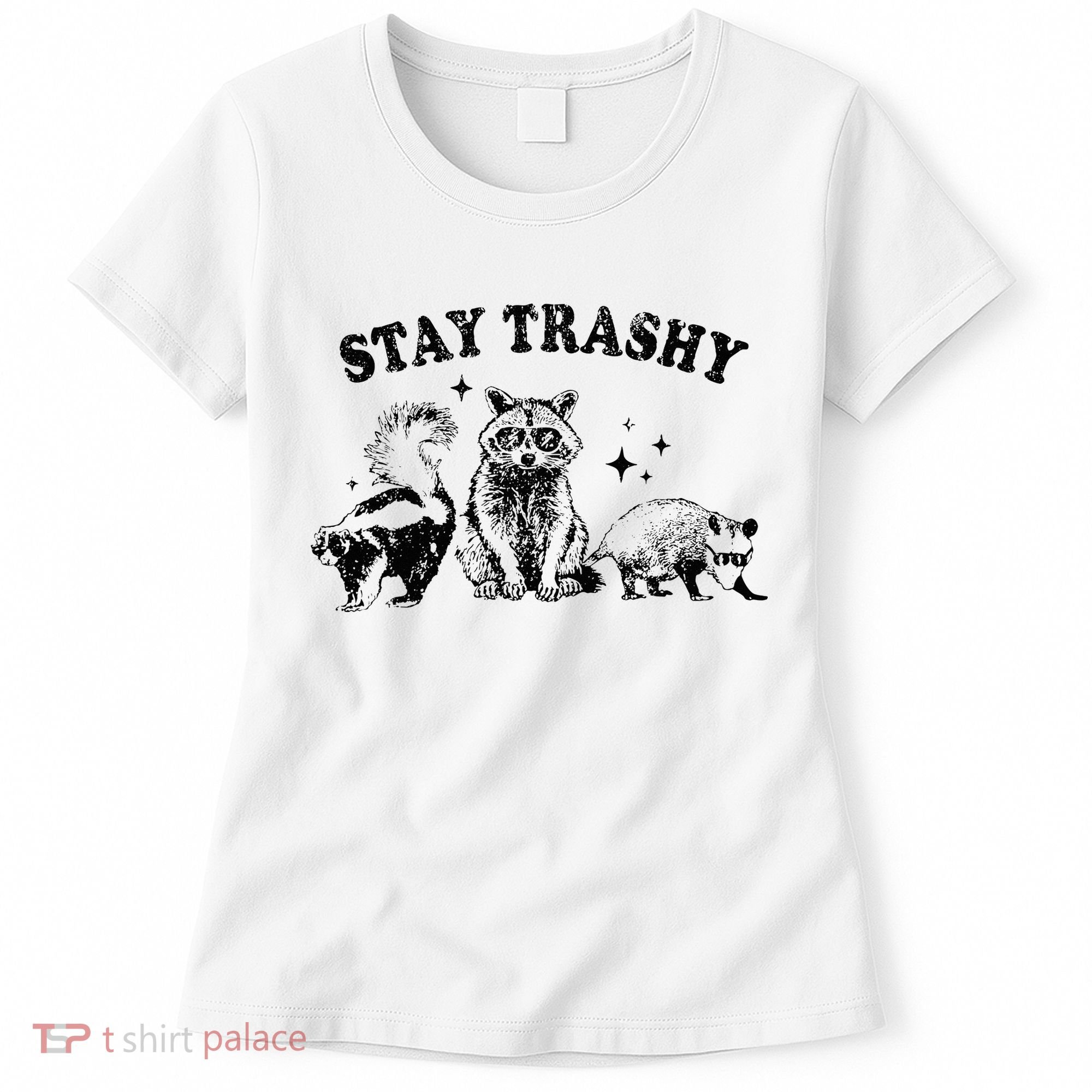 Funny Stay Trashy Raccoons Opossums Possums Animals Lover Women's T-Shirt
