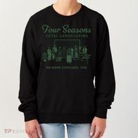 Four Seasons Total Landscaping We Were Confused Too Women's Sweatshirt thumb 0
