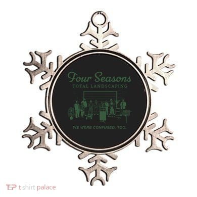 Four Seasons Total Landscaping We Were Confused Too Ornament