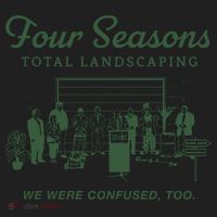 Four Seasons Total Landscaping We Were Confused Too Hat thumb 2