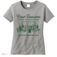 Four Seasons Total Landscaping We Were Confused Too Women's T-Shirt thumb 0