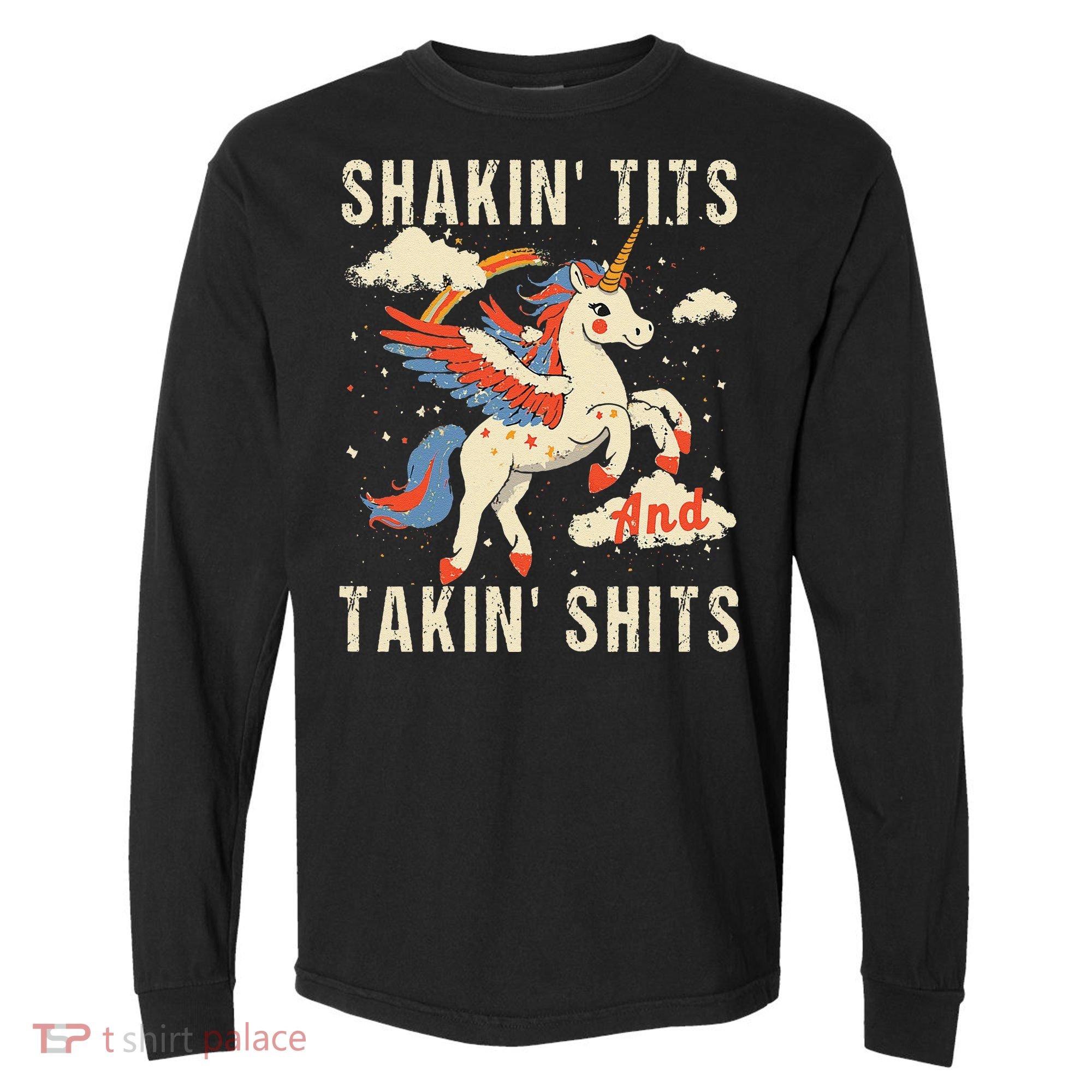 Funny Shakin Tits And Takin Shits Retro Unicorn Sarcasm Comfort Colors Heavyweight Long Sleeve T-Shirt