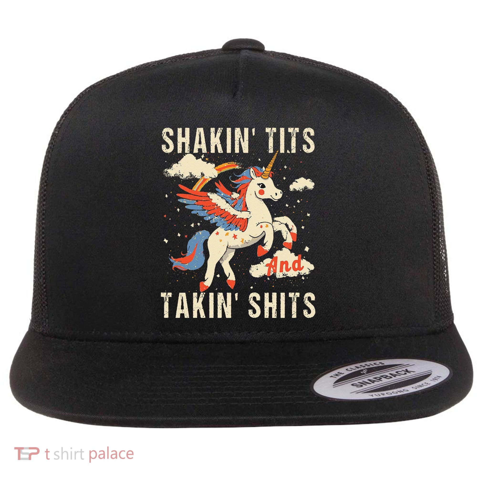 Funny Shakin Tits And Takin Shits Retro Unicorn Sarcasm Flat Bill Trucker Hat