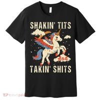 Funny Shakin Tits And Takin Shits Retro Unicorn Sarcasm Premium T-Shirt thumb 0