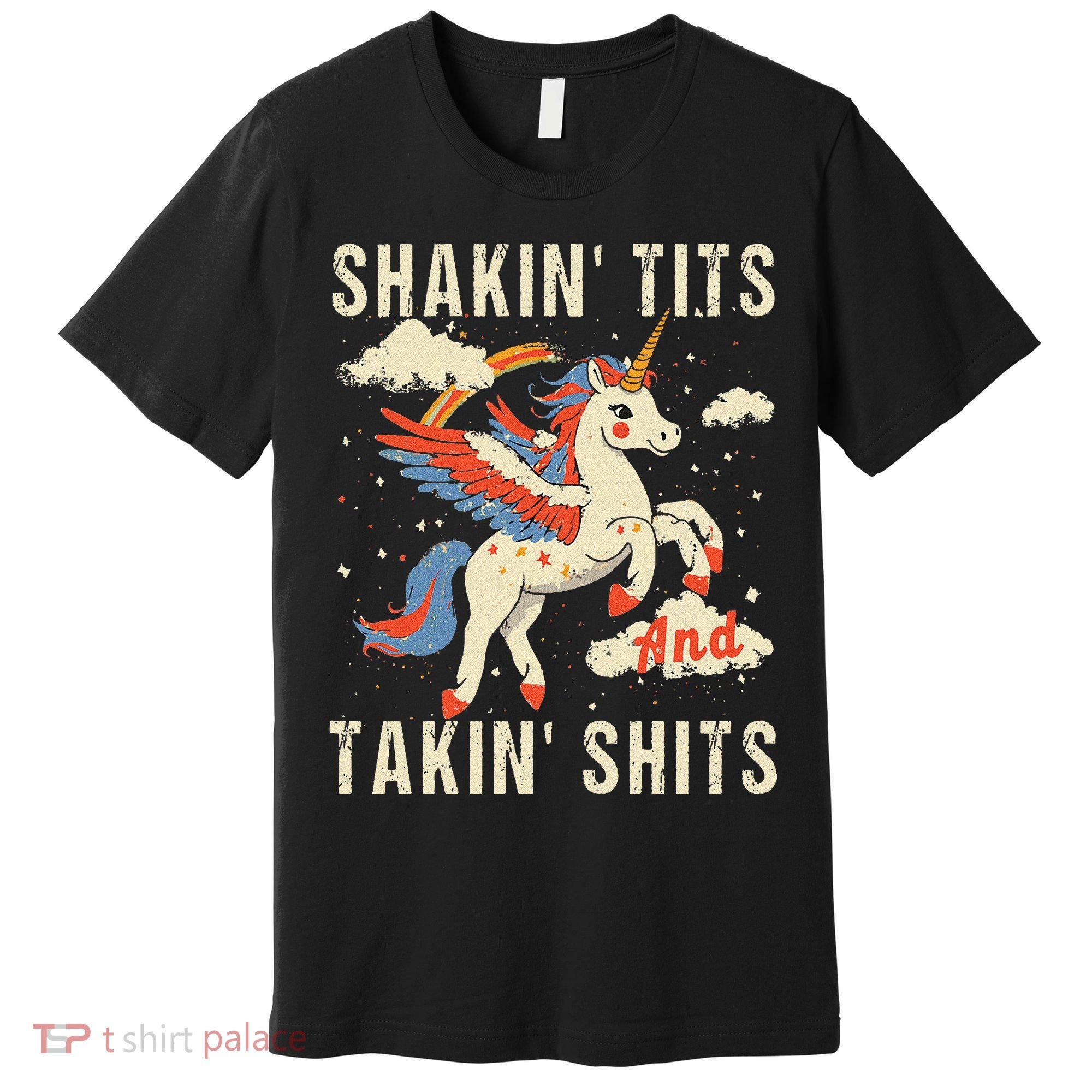 Funny Shakin Tits And Takin Shits Retro Unicorn Sarcasm Premium T-Shirt