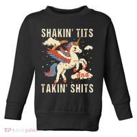 Funny Shakin Tits And Takin Shits Retro Unicorn Sarcasm Toddler Sweatshirt thumb 0