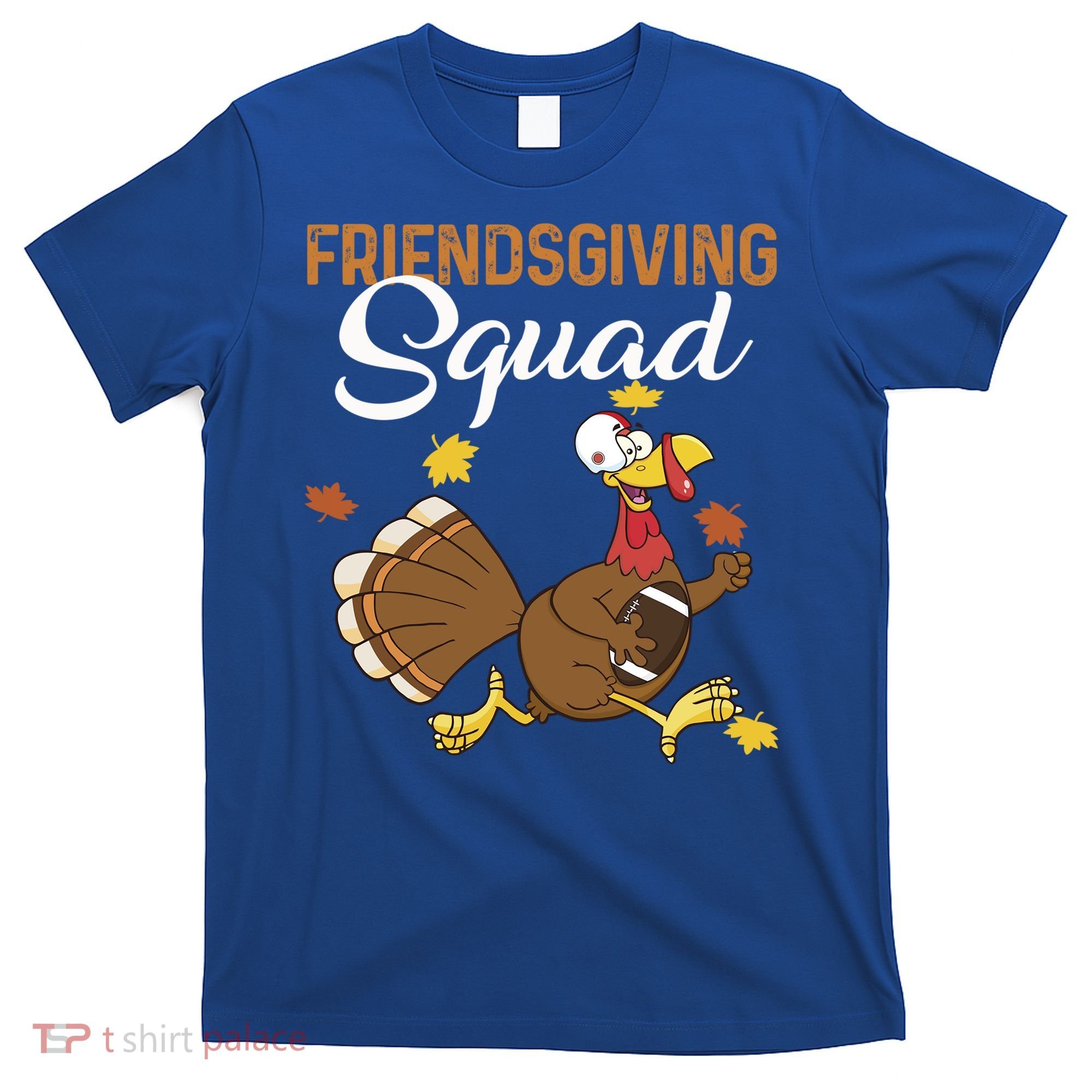Friendsgiving Squad Thanksgiving Party Run Football Turkey Cute Gift T-Shirt