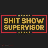 Funny Supervisor TShirts Shit Show Supervisor Funny Mom Boss Manager Teacher Gift Shirt Tumbler thumb 3