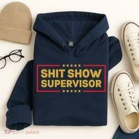 Funny Supervisor TShirts Shit Show Supervisor Funny Mom Boss Manager Teacher Gift Shirt Hoodie thumb 4