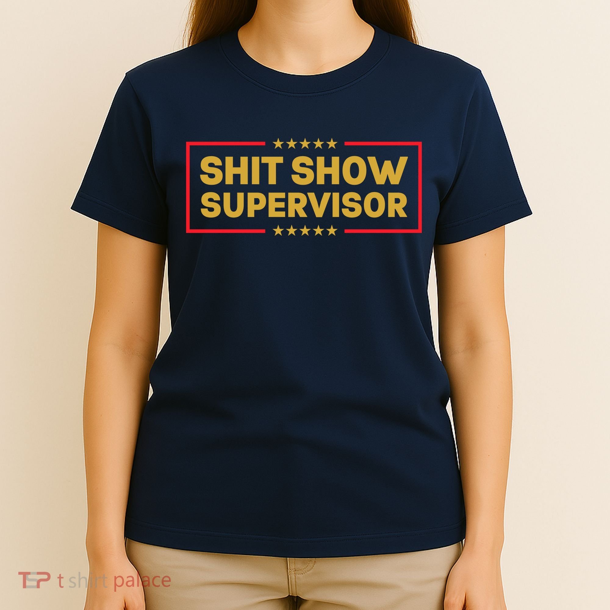 Funny Supervisor TShirts Shit Show Supervisor Funny Mom Boss Manager Teacher Gift Shirt T-Shirt