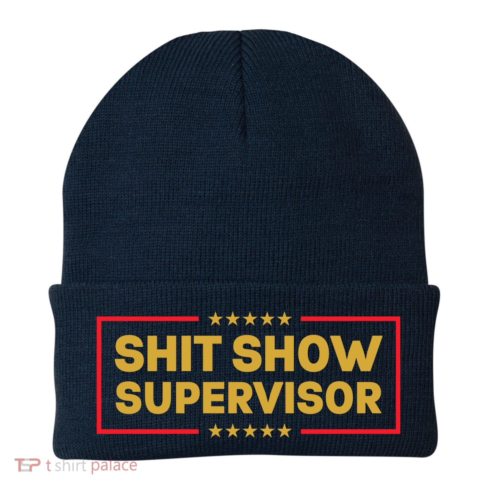 Funny Supervisor TShirts Shit Show Supervisor Funny Mom Boss Manager Teacher Gift Shirt Beanie