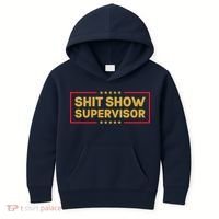 Funny Supervisor TShirts Shit Show Supervisor Funny Mom Boss Manager Teacher Gift Shirt Kids Hoodie thumb 0