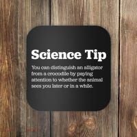 Funny Science Tip How To Distinguish A Alligator From A Crocodile Coaster thumb 0