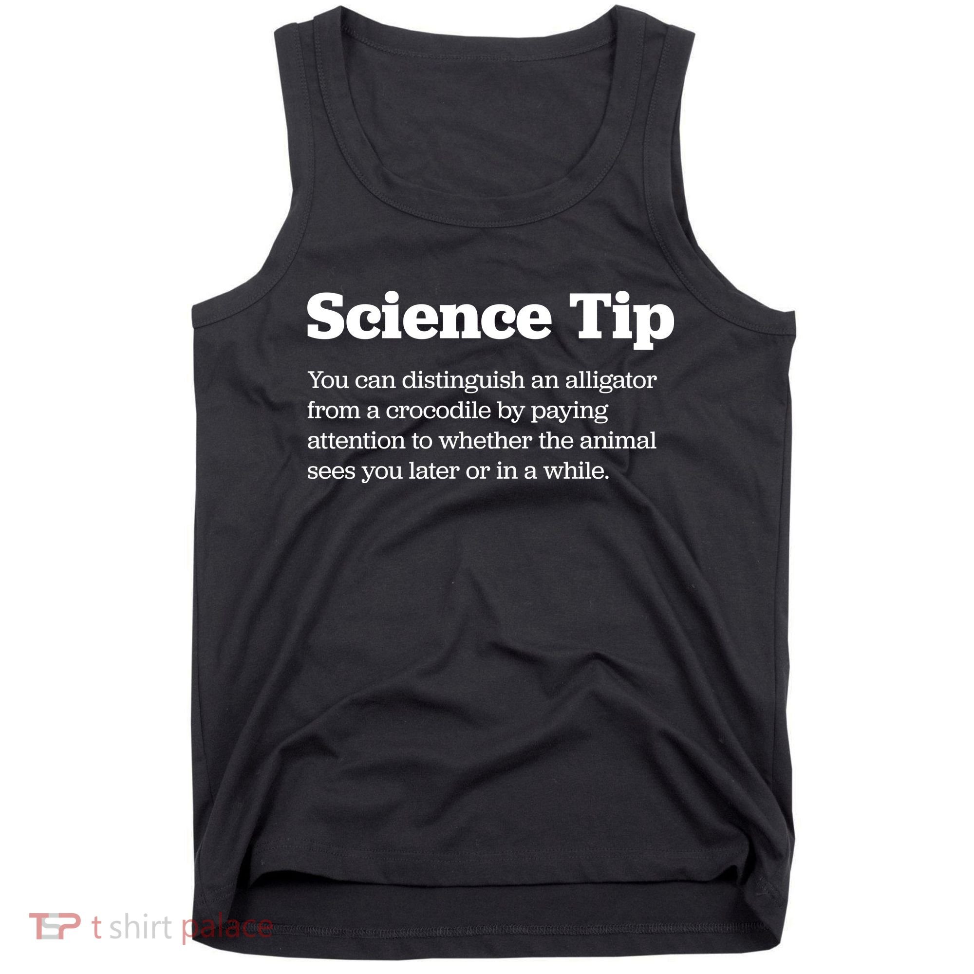 Funny Science Tip How To Distinguish A Alligator From A Crocodile Tank Top