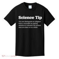 Funny Science Tip How To Distinguish A Alligator From A Crocodile Kids T-Shirt thumb 0