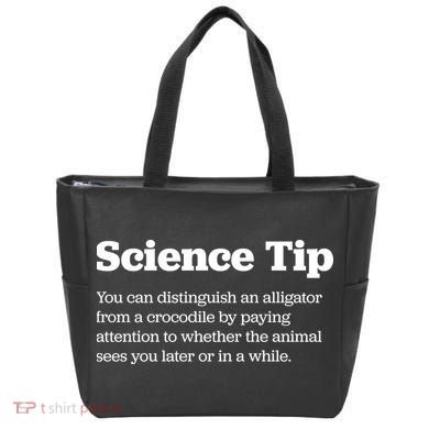 Funny Science Tip How To Distinguish A Alligator From A Crocodile Tote Bag