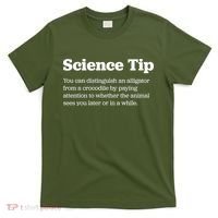 Funny Science Tip How To Distinguish A Alligator From A Crocodile T-Shirt thumb 0