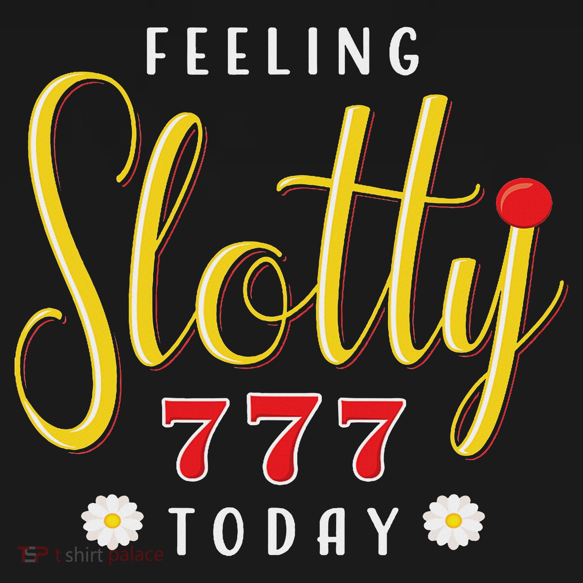 Feeling Slotty Today Women Slot Machine Casino Gambling Sweatshirt