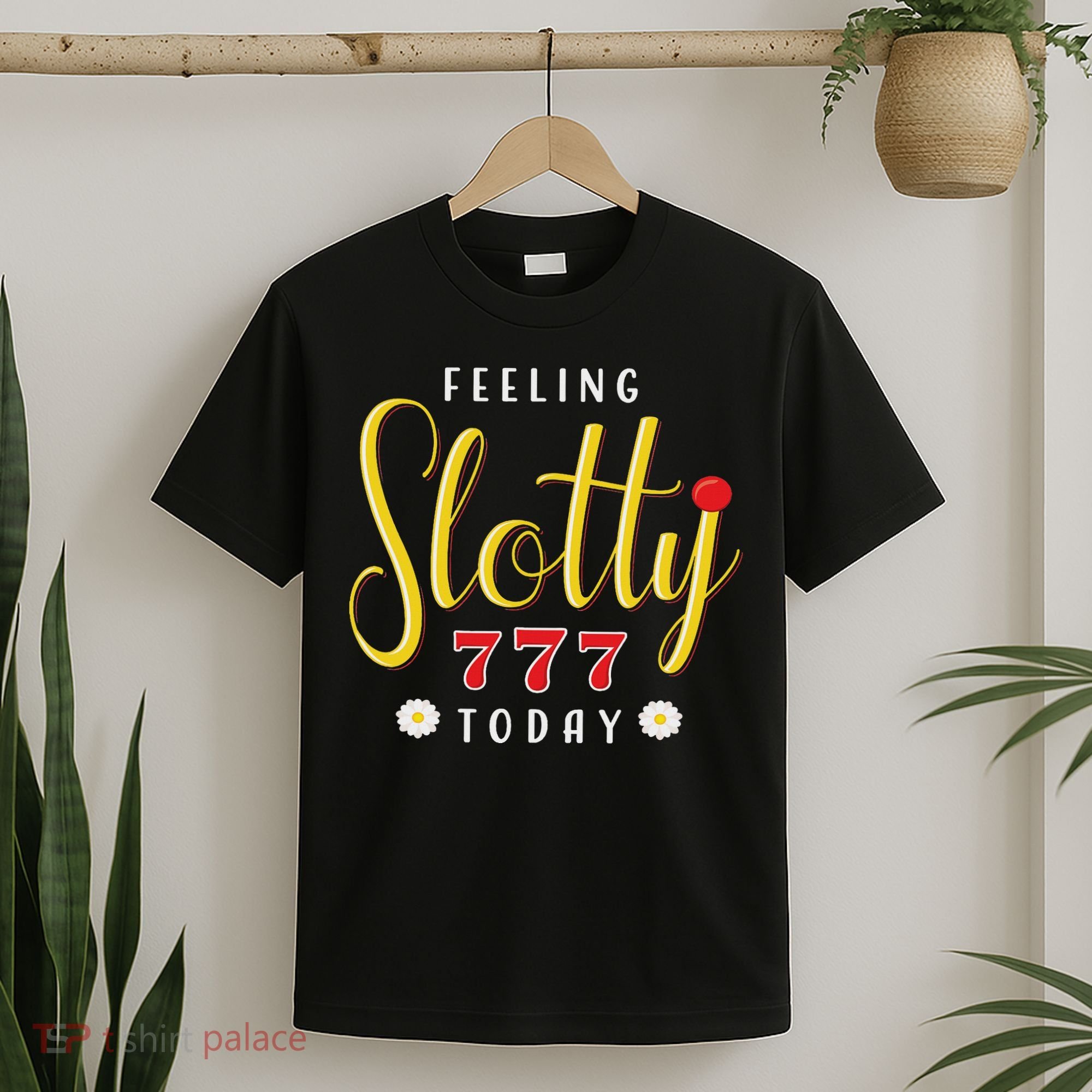 Feeling Slotty Today Women Slot Machine Casino Gambling T-Shirt