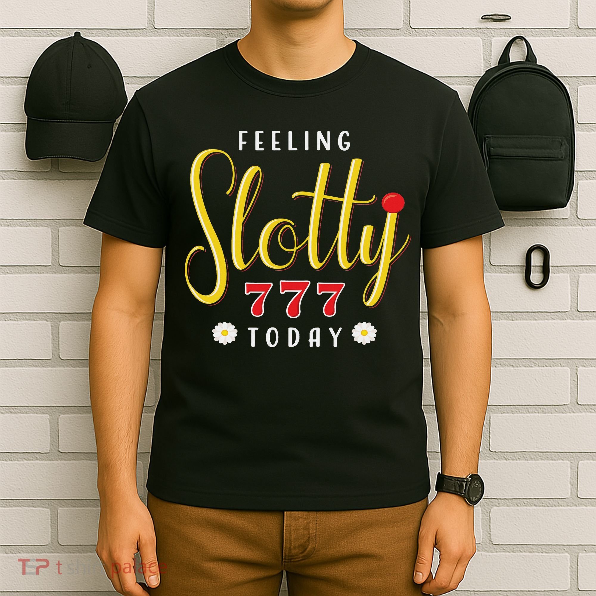 Feeling Slotty Today Women Slot Machine Casino Gambling T-Shirt