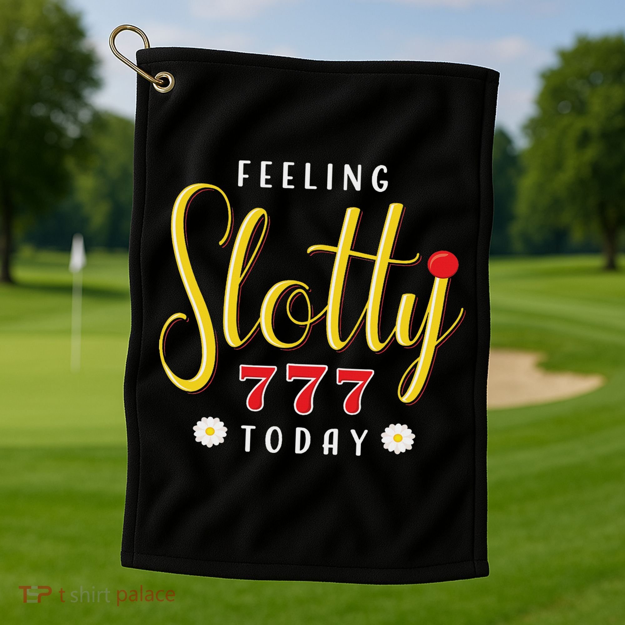 Feeling Slotty Today Women Slot Machine Casino Gambling Golf Towel