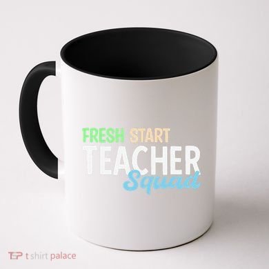Fresh Start Teacher Squad For Educators Coffee Mug