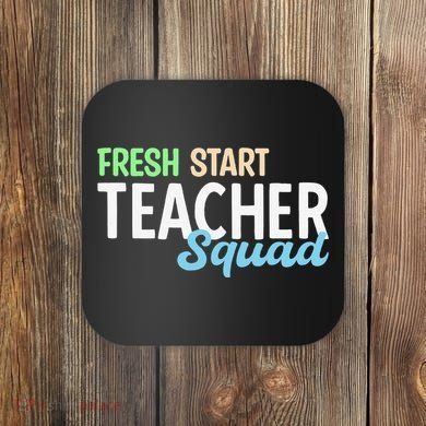 Fresh Start Teacher Squad For Educators Coaster