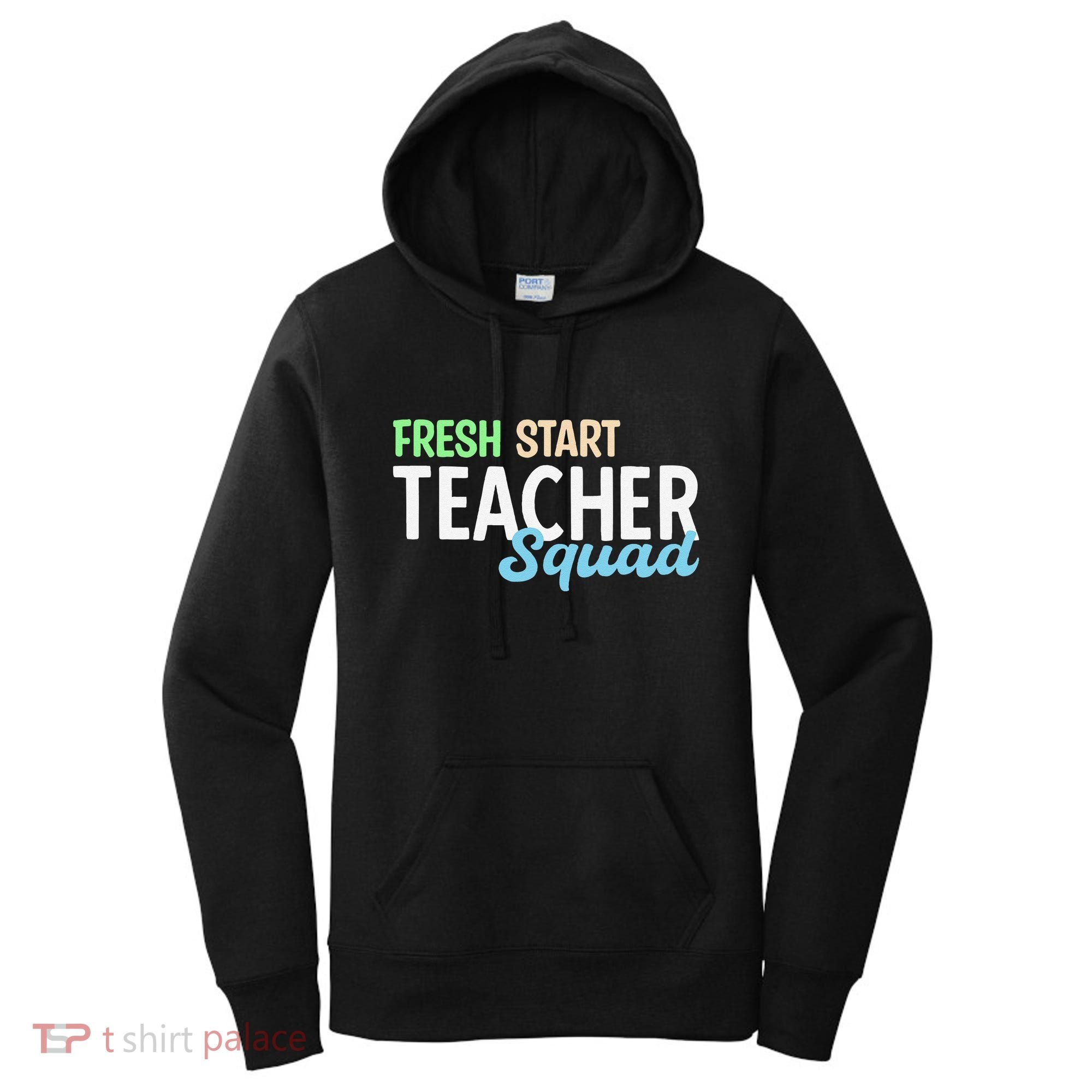 Fresh Start Teacher Squad For Educators Women's Hoodie