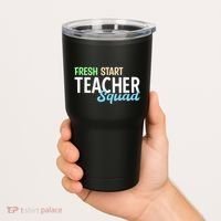 Fresh Start Teacher Squad For Educators Tumbler thumb 2