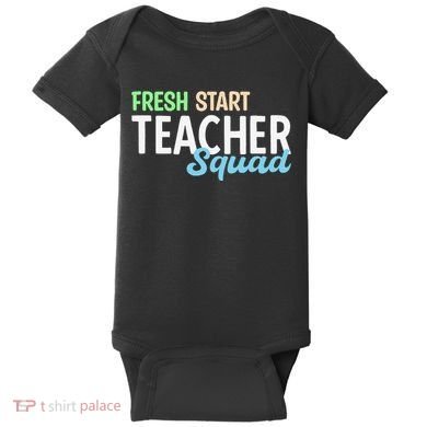 Fresh Start Teacher Squad For Educators Baby Bodysuit