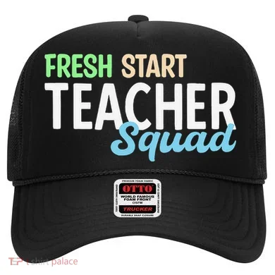 Fresh Start Teacher Squad For Educators Hat