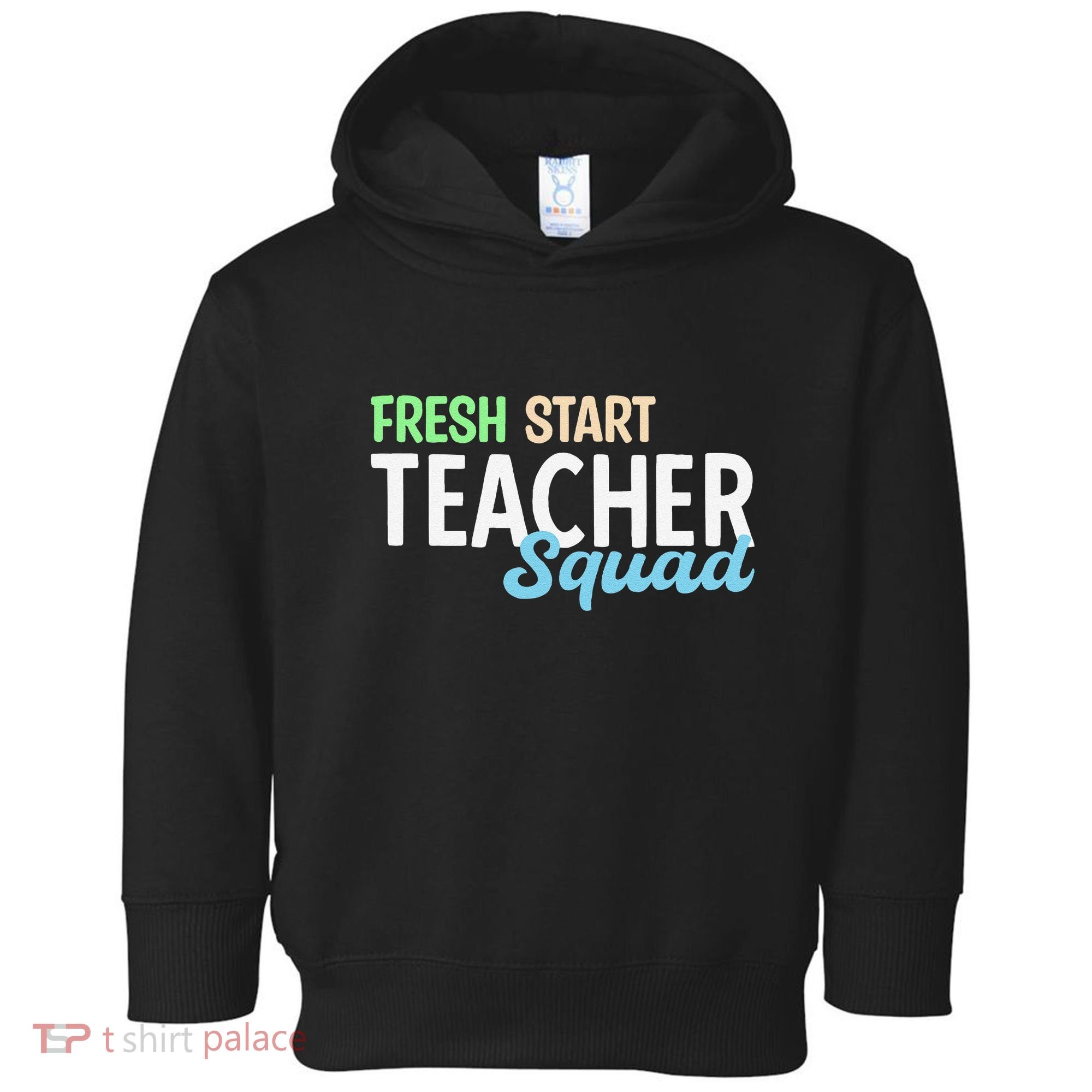 Fresh Start Teacher Squad For Educators Toddler Hoodie