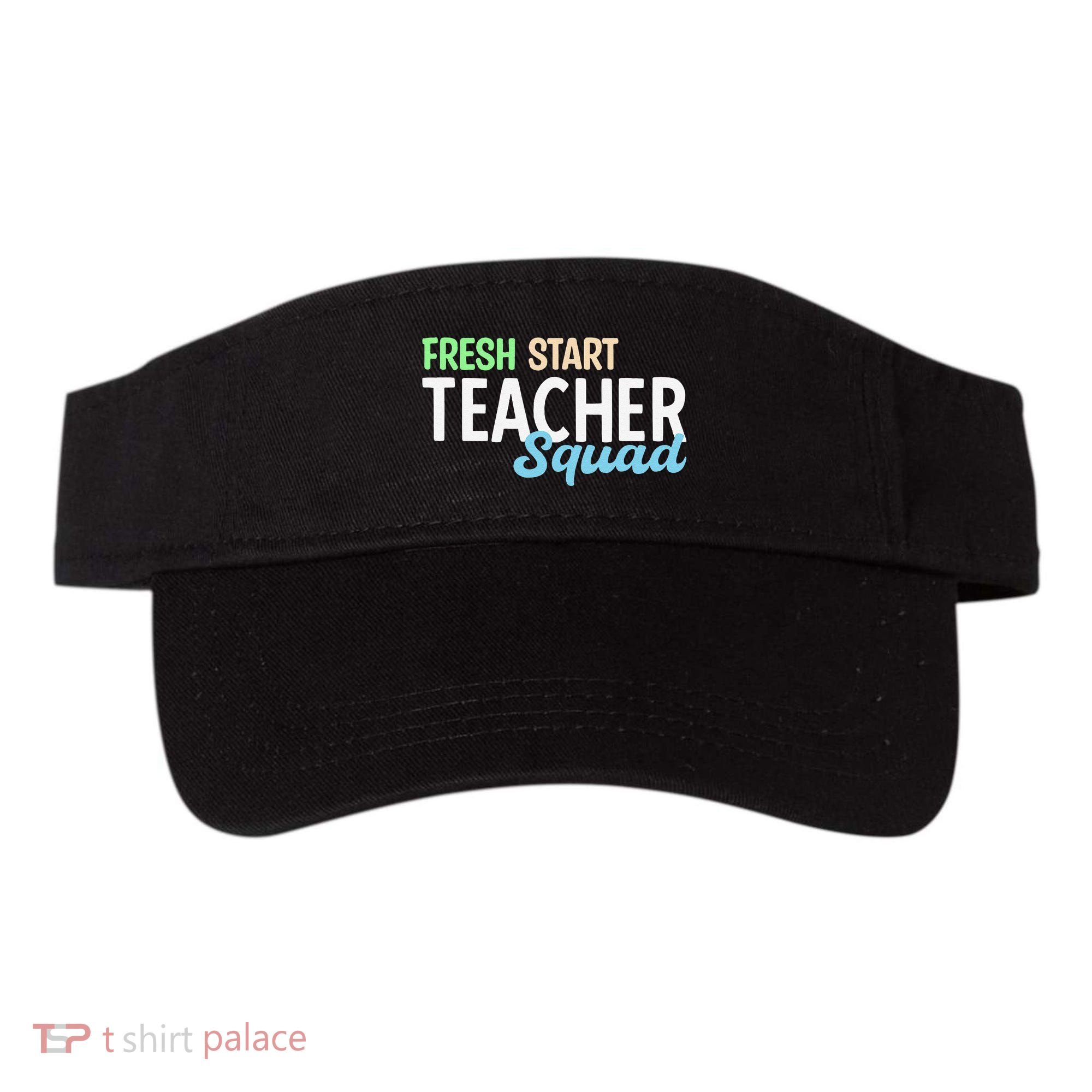 Fresh Start Teacher Squad For Educators Visor