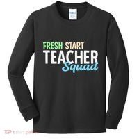 Fresh Start Teacher Squad For Educators Kids Long Sleeve Shirt thumb 0